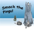 Smack Pingu